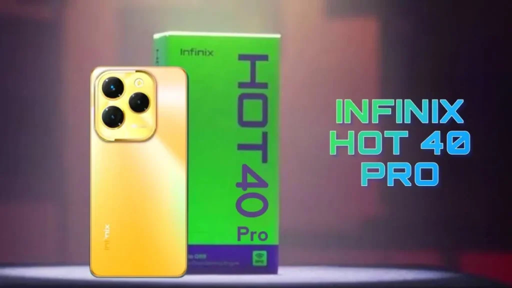 Infinix Hot 40 Pro Price, specs, details and misc